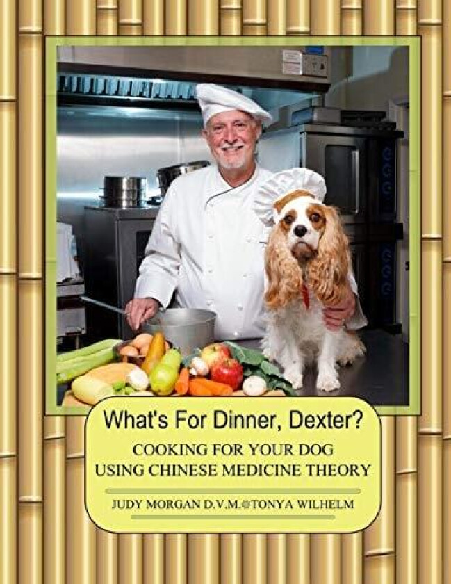 What's For Dinner, Dexter? av Tonya Wilhelm, Judy Morgan D V M (Paperback)