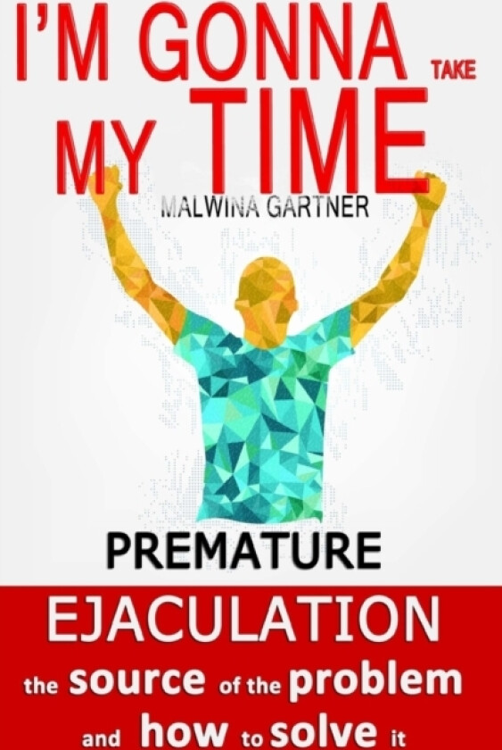 I'm gonna take my time av Malwina Gartner (Paperback)