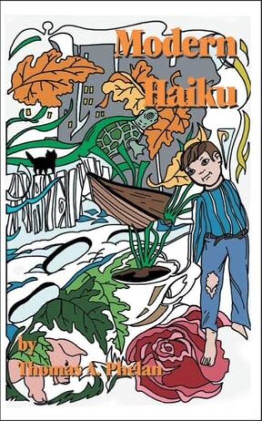 Modern Haiku av Thomas A Phelan (Hardcover)