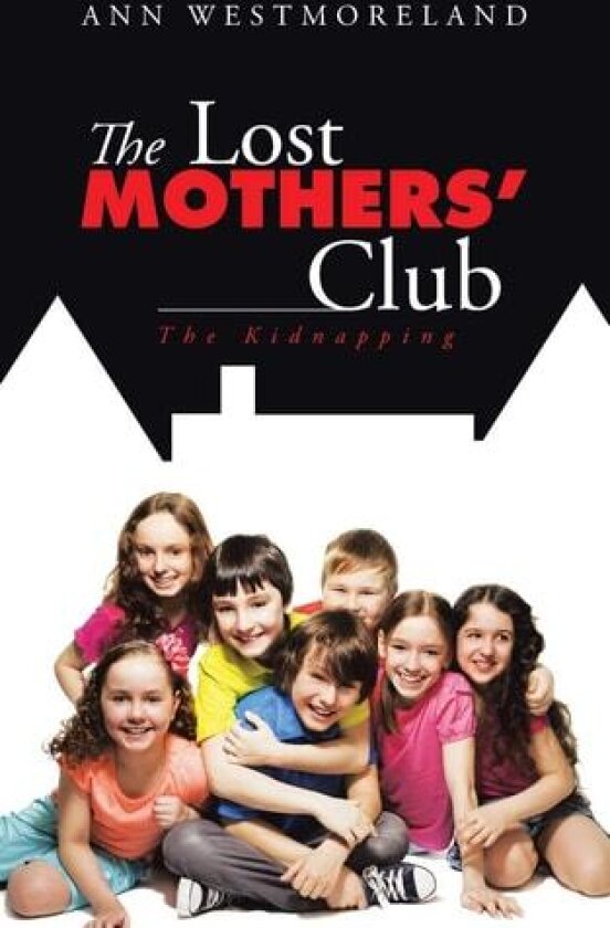The Lost Mothers' Club av Ann Westmoreland (Paperback)