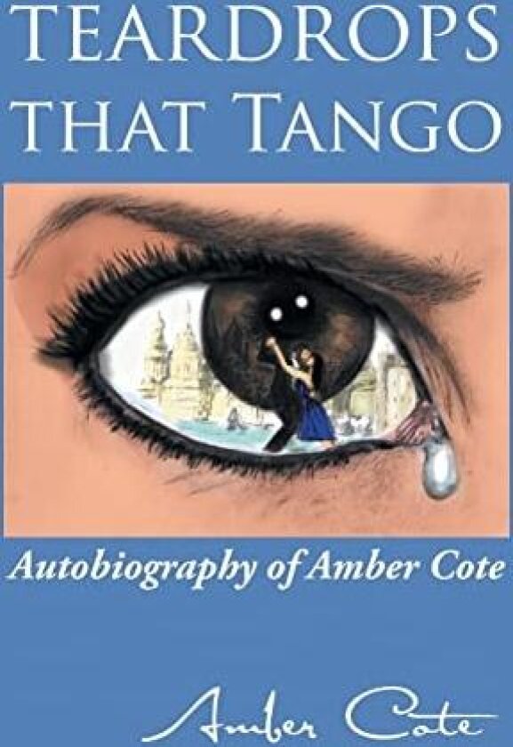Teardrops that Tango av Amber Cote (Hardcover)