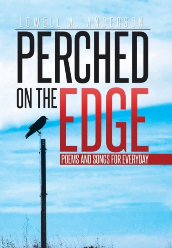 Perched on the Edge av Lowell a Anderson (Hardcover)