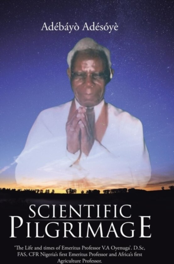 Scientific Pilgrimage av Adebayo Adesoye (Hardcover)