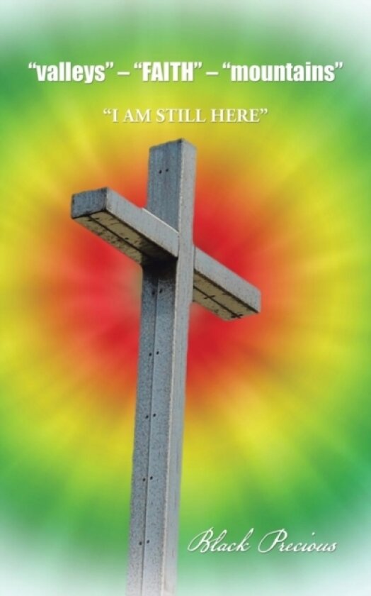 "valleys" - "FAITH" - "mountains" av Black Precious (Paperback)