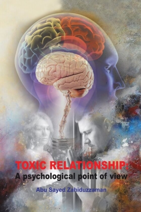 Toxic Relationship av Abu Sayed Zahiduzzaman (Paperback)