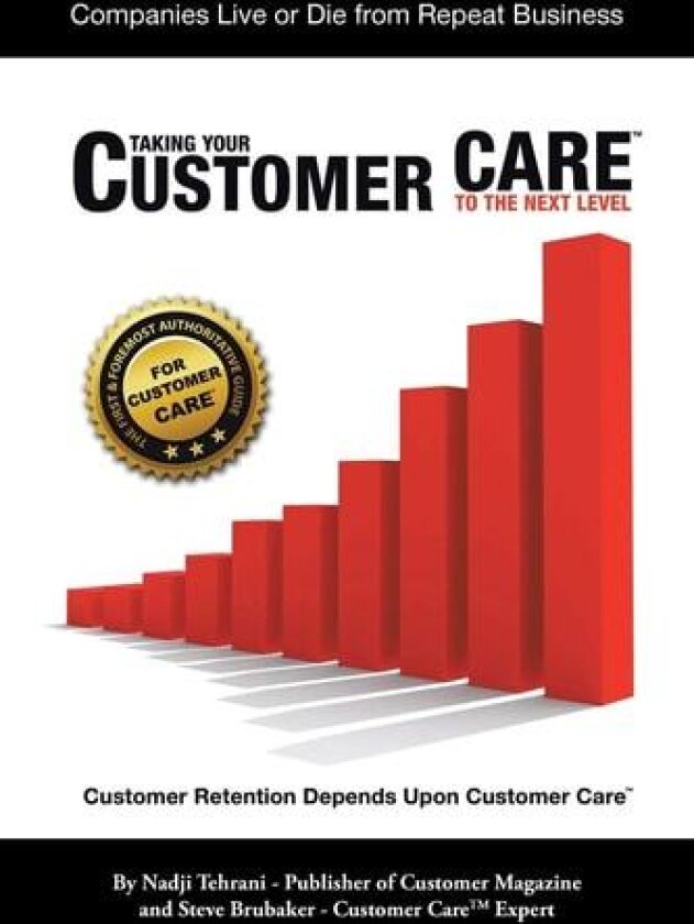 Taking Your Customer Care to the Next Level av Nadji Tehrani, Steve Brubaker (Paperback)