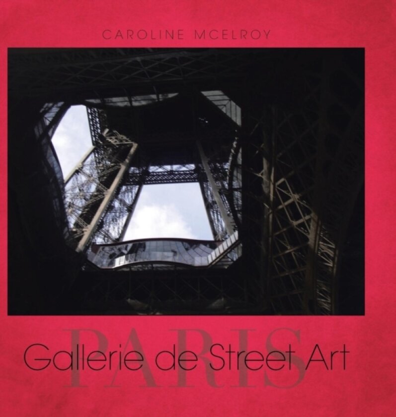 Gallerie de Street Art av Caroline McElroy (Hardcover)