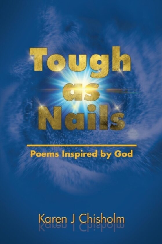 Tough as Nails av Karen J Chisholm (Paperback)