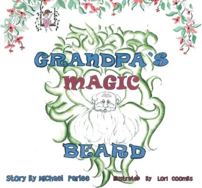 Grandpa's Magic Beard av Michael Parlee (Paperback)