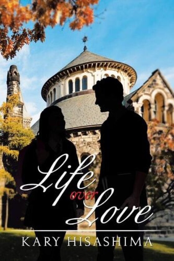 Life over Love av Kary Hisashima (Paperback)