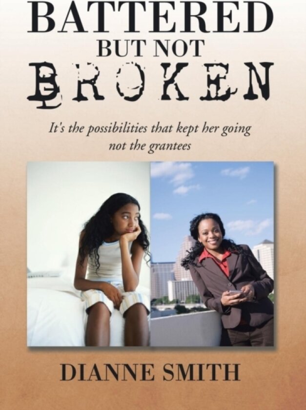 Battered But Not Broken av Dianne Smith (Hardcover)