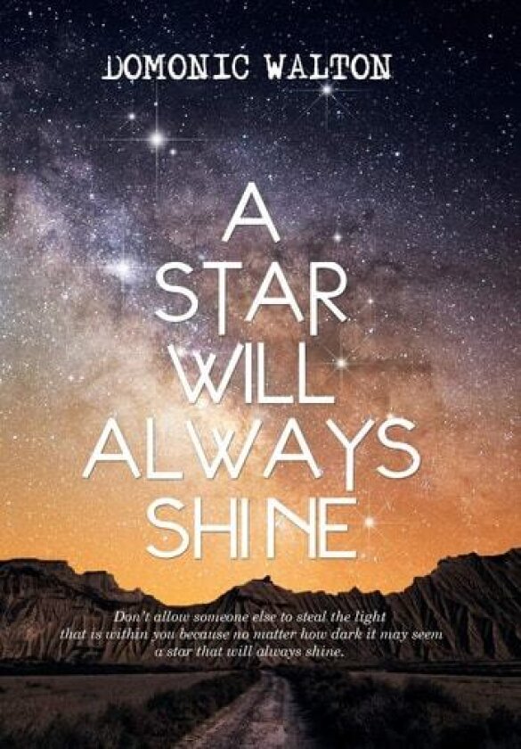 A Star Will Always Shine av Domonic Walton (Hardcover)