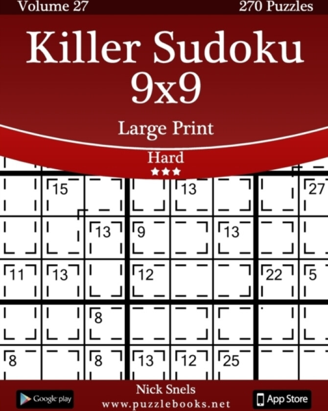 Killer Sudoku 9x9 Large Print - Hard - Volume 27 - 270 Logic Puzzles av Nick Snels (Paperback)