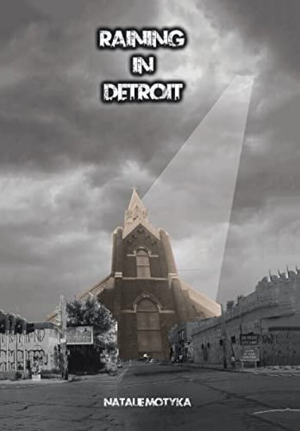 Raining in Detroit av Natalie Motyka (Hardcover)