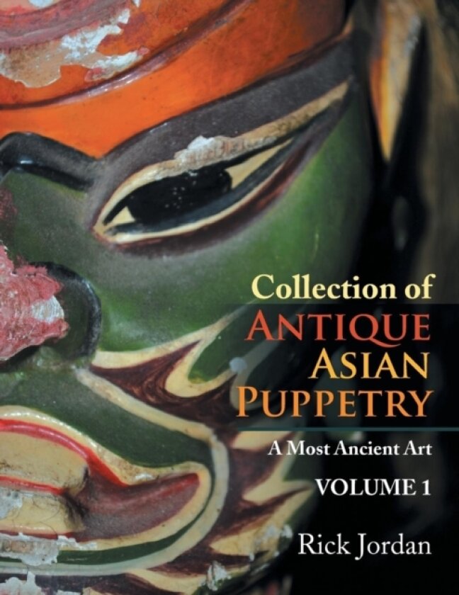 Collection of Antique Asian Puppetry av Rick Jordan (Paperback)