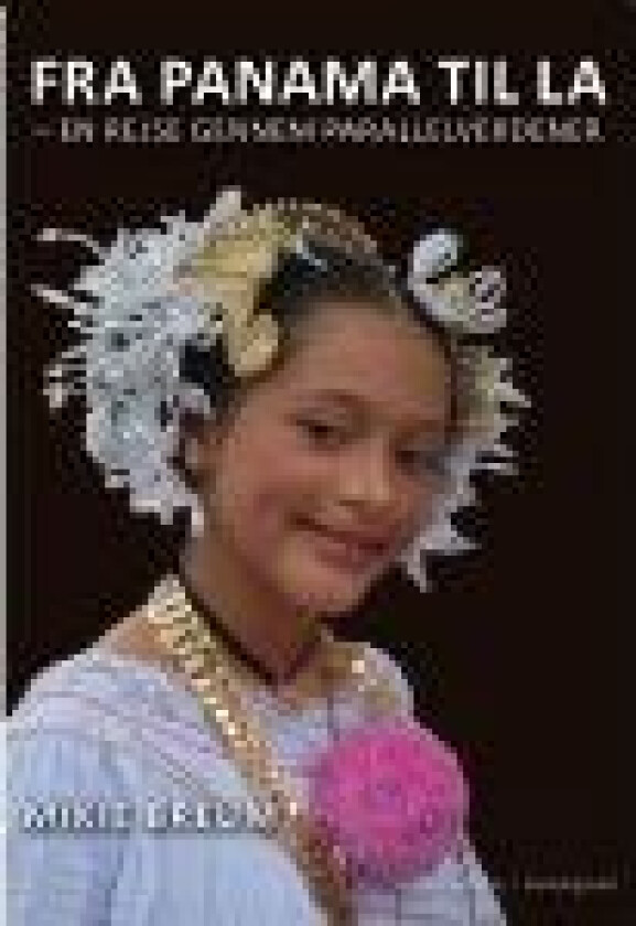 Fra Panama til La Mikie Breum Språk: Dansk