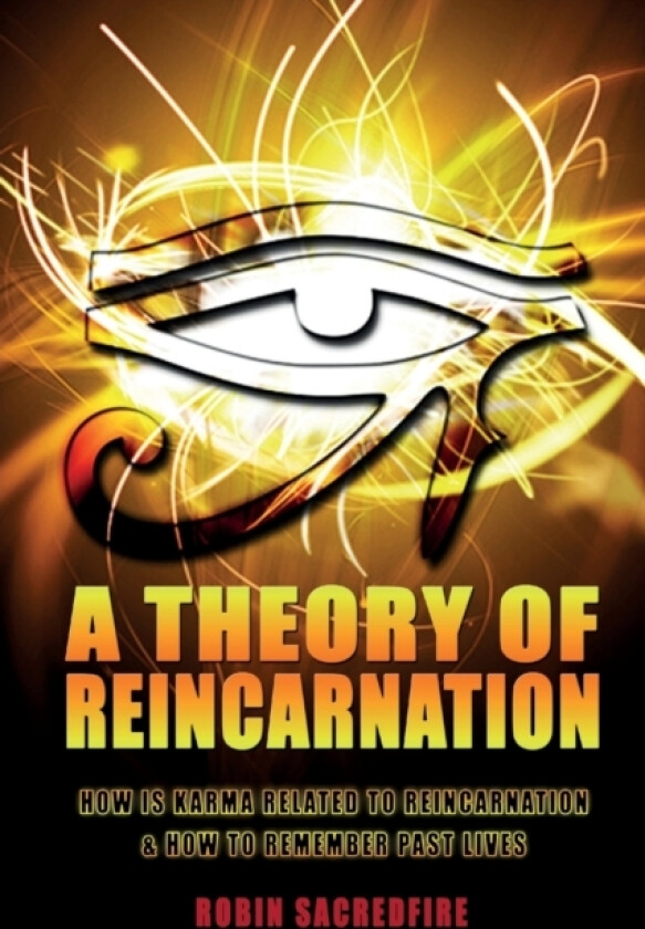 A Theory of Reincarnation av Robin Sacredfire (Paperback)