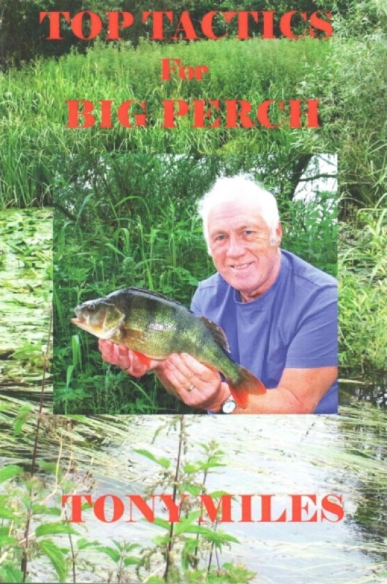 Top Tactics for Big Perch av Tony Miles (Paperback)