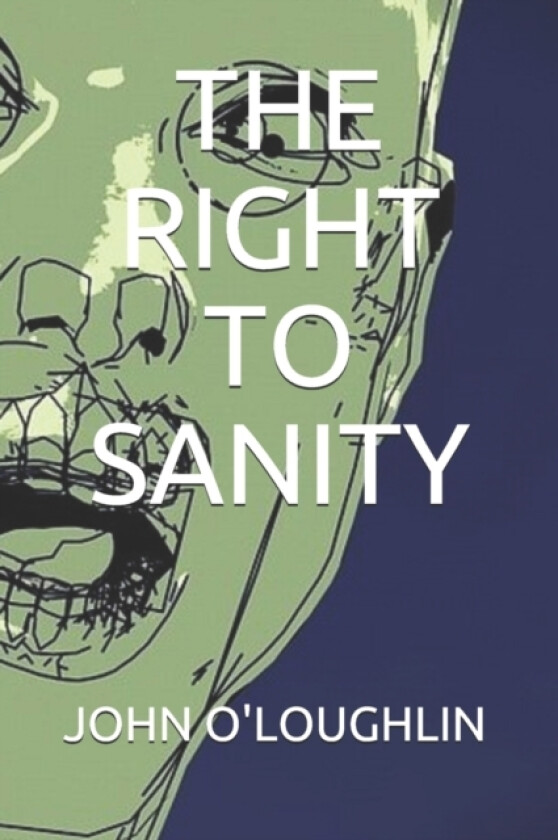 The Right to Sanity av John O'Loughlin (Paperback)