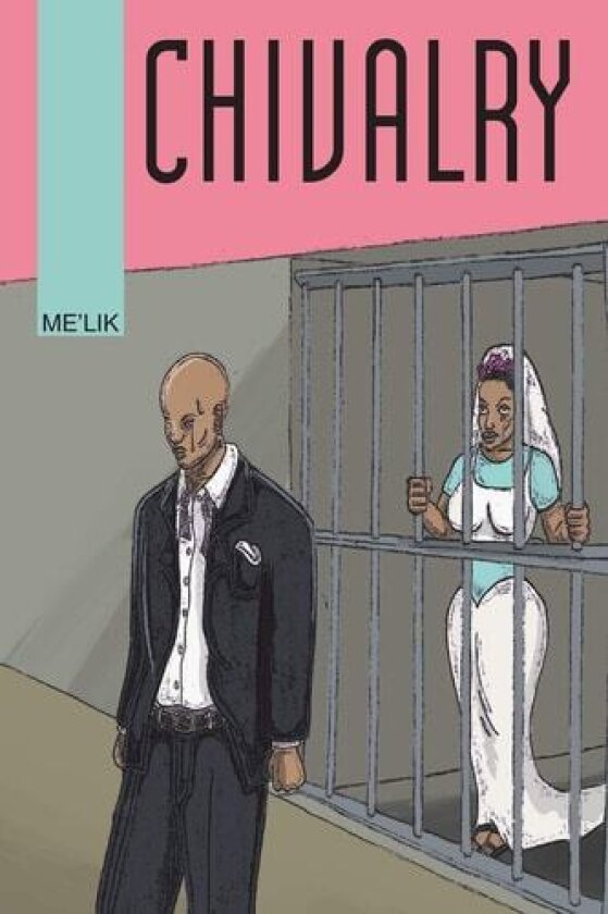 Chivalry av Me'lik (Paperback)