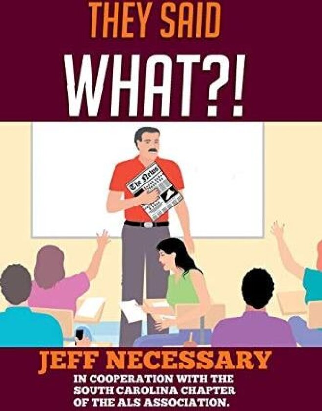 They Said What?! av Jeff Necessary (Hardcover)