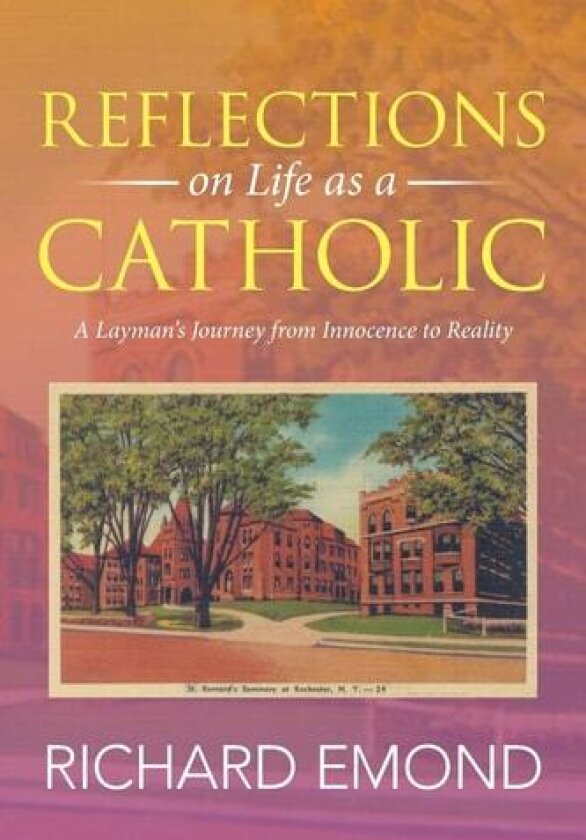 Reflections on Life as a Catholic av Richard Emond (Paperback)