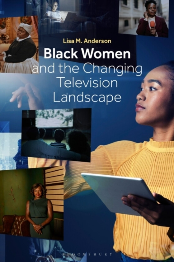 Black Women and the Changing Television Landscape av Dr.Lisa M. Anderson (Hardcover)