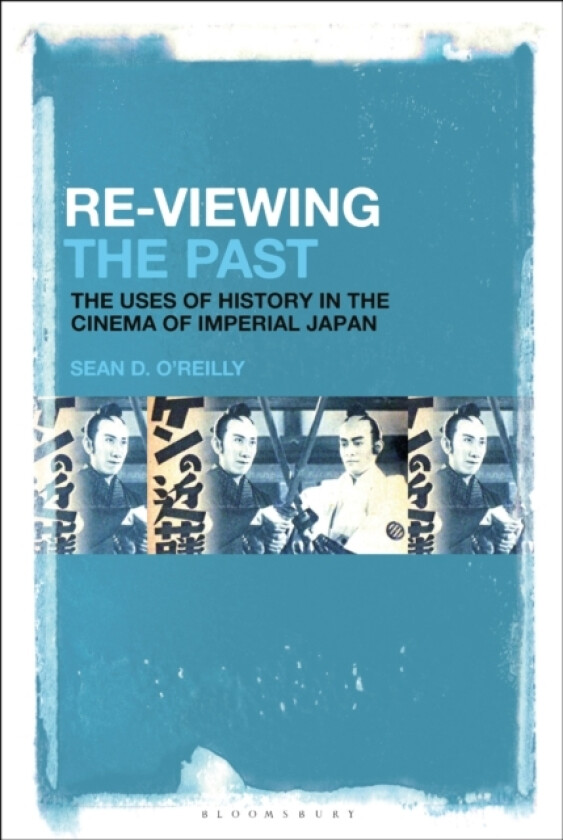 Re-Viewing the Past av Professor Sean D. O’Reilly (Paperback)