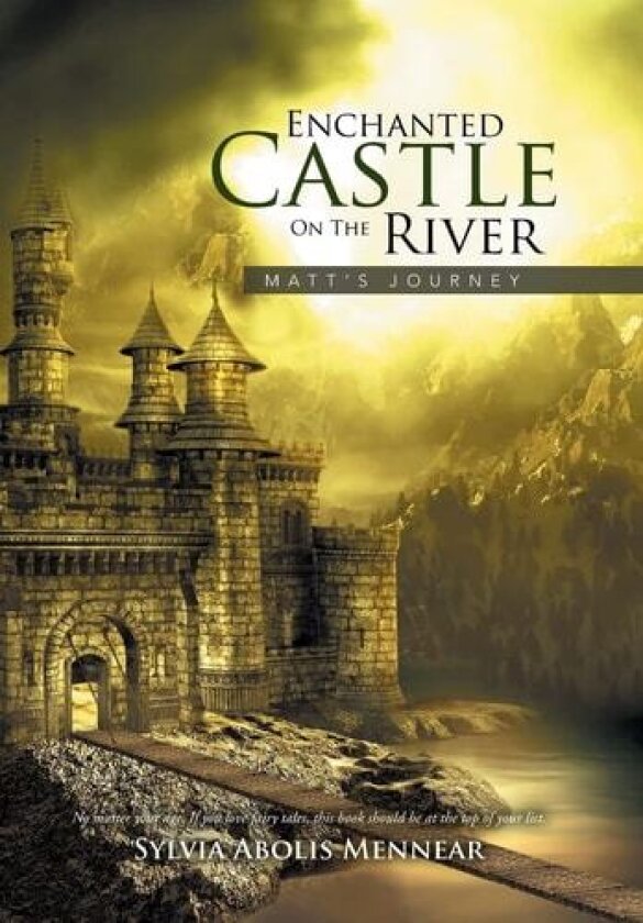 Enchanted Castle On The River av Sylvia Abolis Mennear (Hardcover)