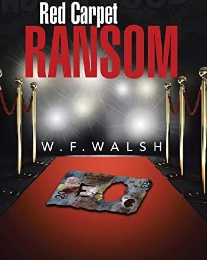 Red Carpet Ransom av W F Walsh (Hardcover)