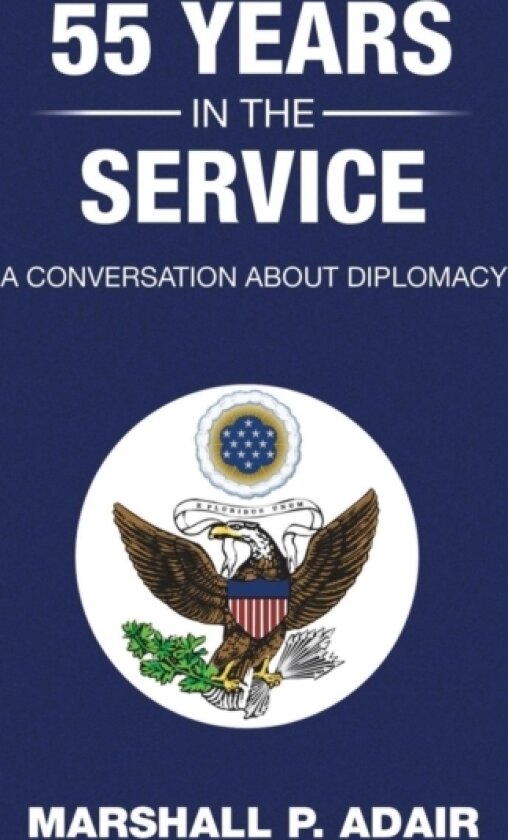 55 Years in the Service av Marshall P Adair (Paperback)