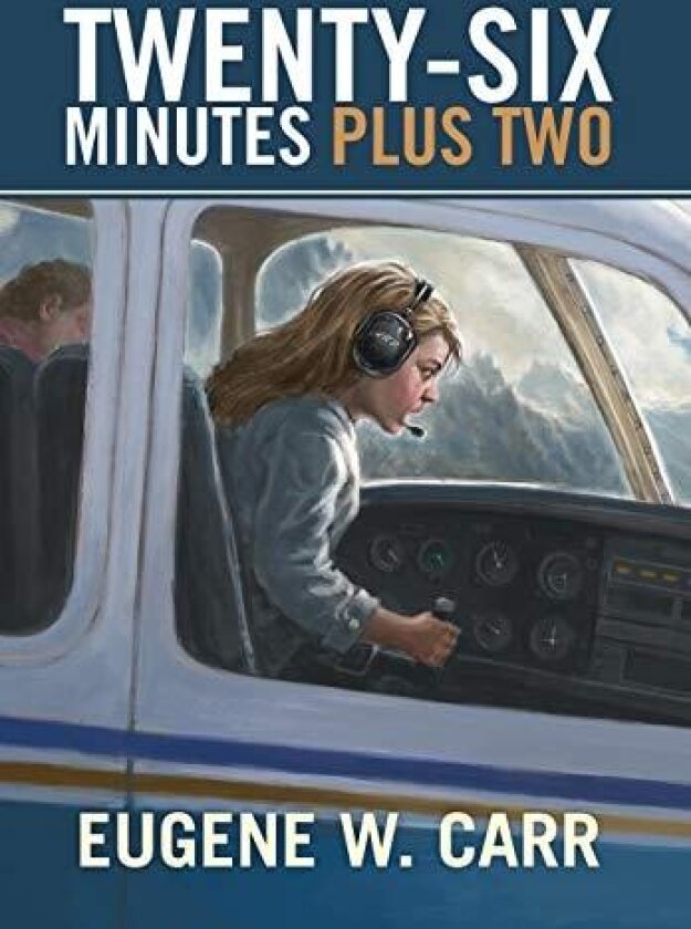 Twenty-Six Minutes Plus Two av Eugene W Carr (Hardcover)