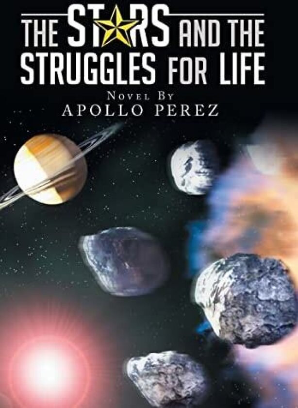 The Stars and the Struggles for Life av Apollo Perez (Hardcover)