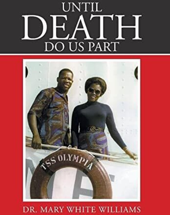Until Death Do Us Part av Dr. Mary White Williams (Hardcover)