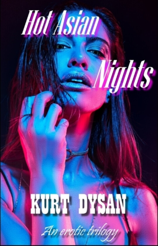 Hot Asian Nights av Kurt Dysan (Paperback)