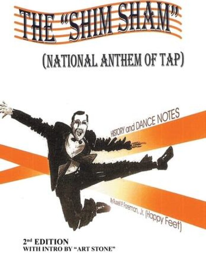 The "Shim Sham": (NATIONAL ANTHEM OF TAP) 2nd Edition av Russell P Foreman Jr (Hardcover)