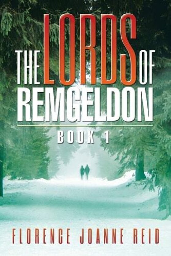 The Lords of Remgeldon: Book 1 av Florence Joanne Reid (Paperback)