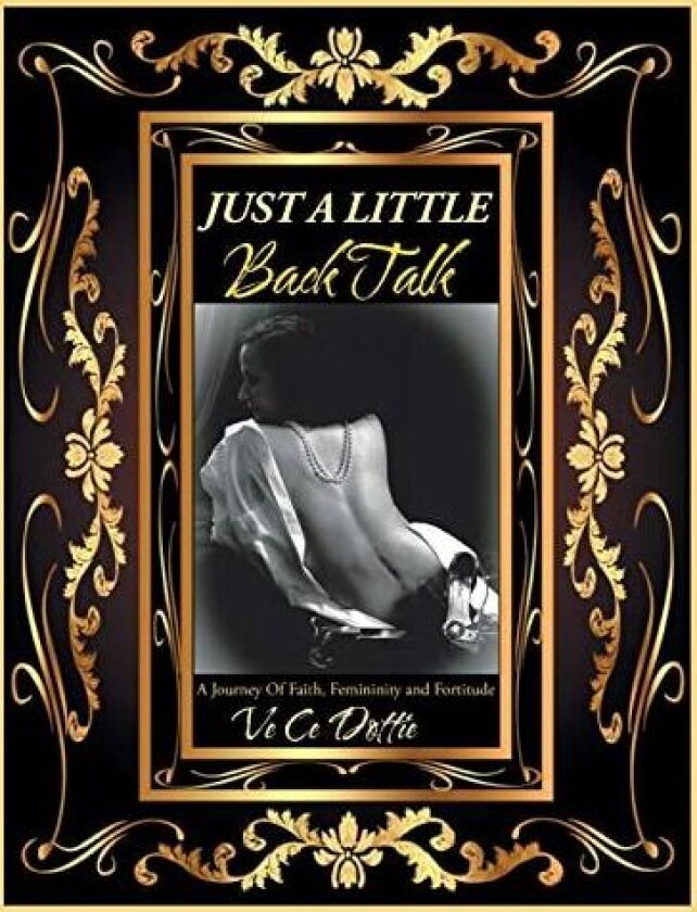 Just A Little Back Talk av Ve Ce Dottie (Paperback)