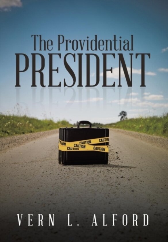 The Providential President av Vern L Alford (Hardcover)