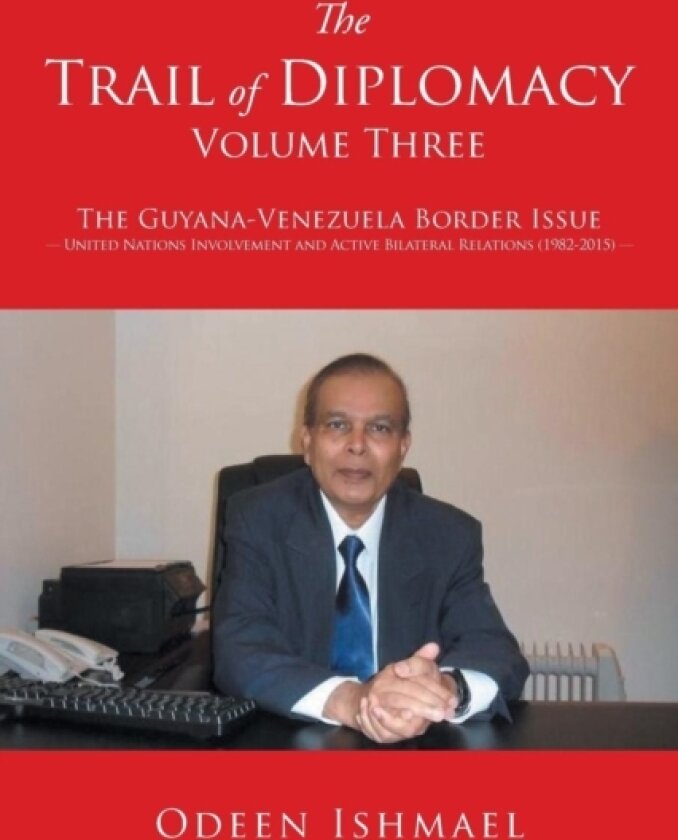 The Trail of Diplomacy -- Volume Three av Odeen Ishmael (Paperback)