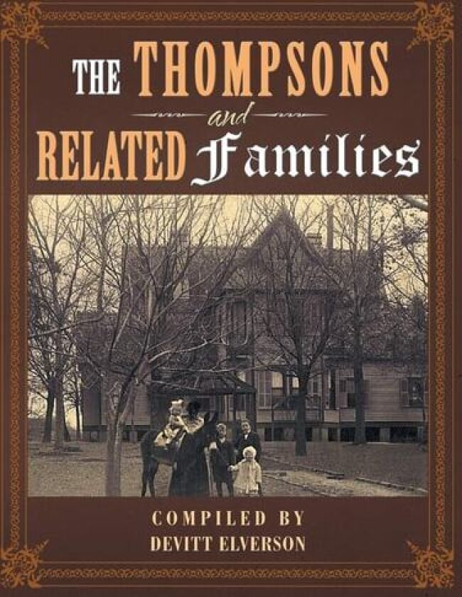 The Thompsons and Related Families av Devitt Elverson (Paperback)
