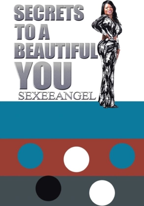 Secrets to a Beautiful You av Sexeeangel (Paperback)