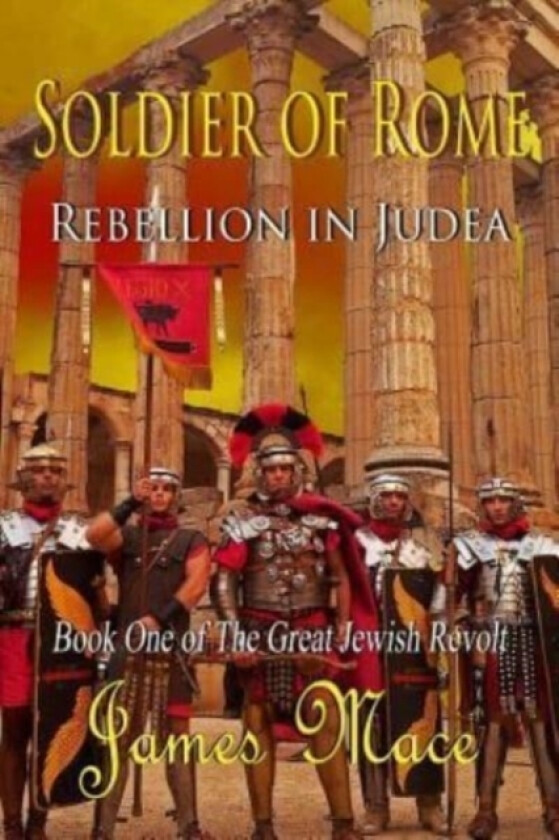 Soldier of Rome av James Mace (Paperback)