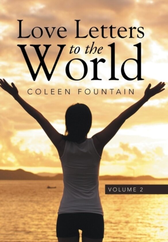 Love Letters to the World av Coleen Fountain (Hardcover)