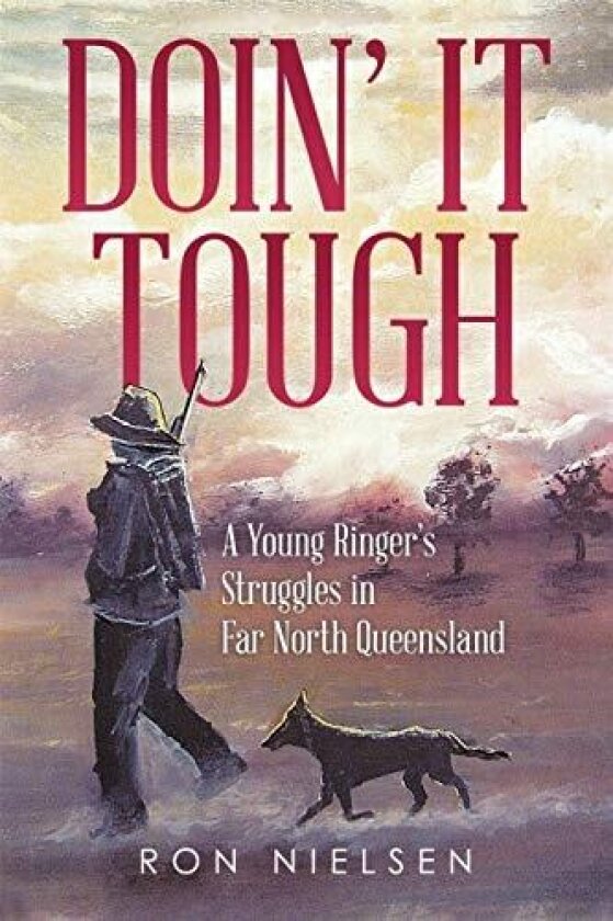 Doin' It Tough av Ron Nielsen (Paperback)