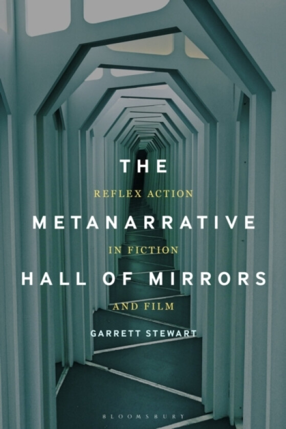 The Metanarrative Hall of Mirrors av Professor or Dr.Garrett Stewart (Hardcover)