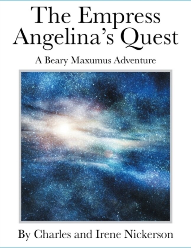 The Empress Angelina's Quest av Charles & Irene Nickerson (Paperback)