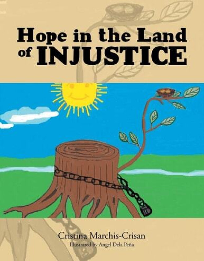 Hope in the Land of Injustice av Cristina Marchis-Crisan (Paperback)