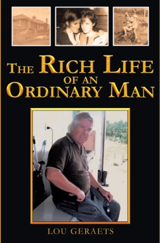 The Rich Life of an Ordinary Man av Lou Geraets (Paperback)
