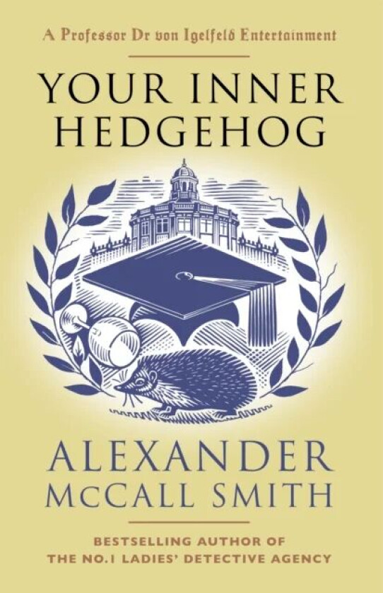 Your Inner Hedgehog av Alexander McCall Smith